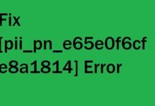 FIX [PII_PN_E65E0F6CFE8A1814] ERROR 2020