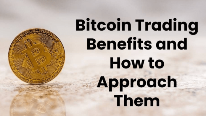 Bitcoin Trading Benefits and How to Approach Them